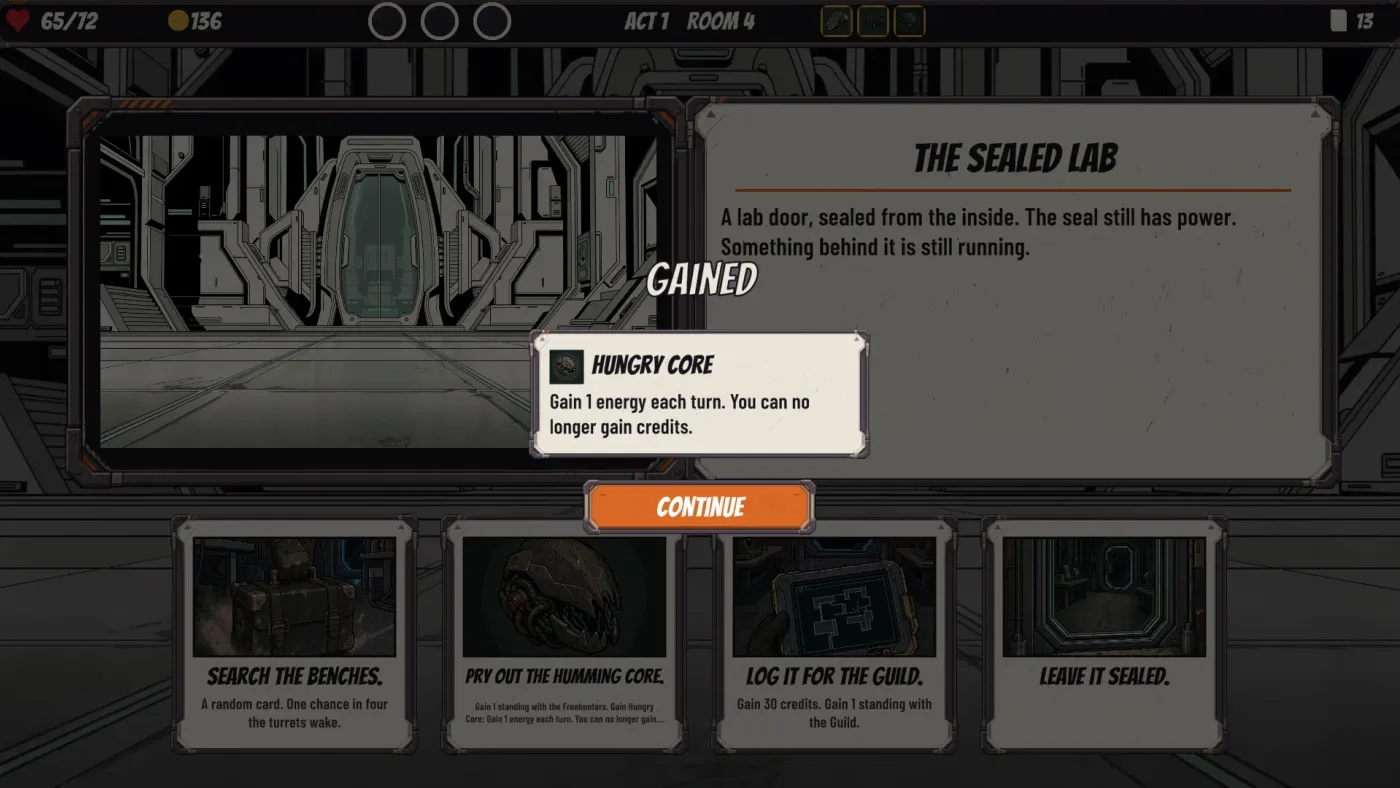 The same event running in Unity: the Sealed Lab with its four choices — search the benches, pry out the humming core, log it for the Guild, leave it sealed — and the artefact the second one gave, Hungry Core: gain 1 energy each turn, but no more credits.